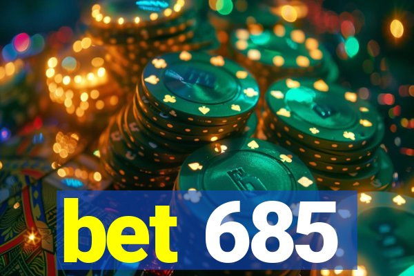 bet 685